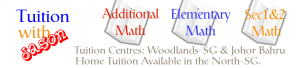 Additional Math and Math Group tuition in Woodlands and Johor Bahru. Private home tuition at north Singapore