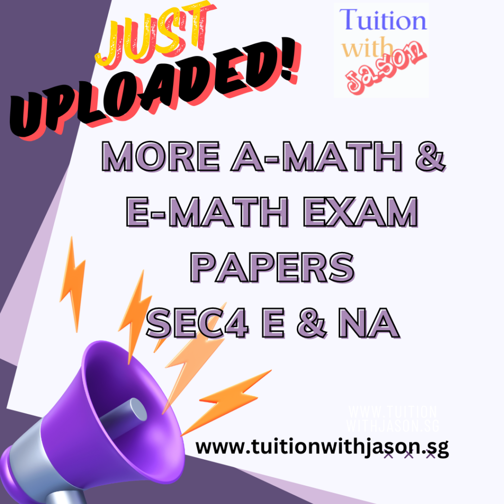 Tuition with Jason – Math Specialist – A-Math, E-Math, Sec 1 & Sec 2 ...